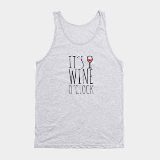 It's wine o'clock Tank Top